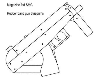 Rubber Band Gun Plans / Carbine and Submachine Gun Printable