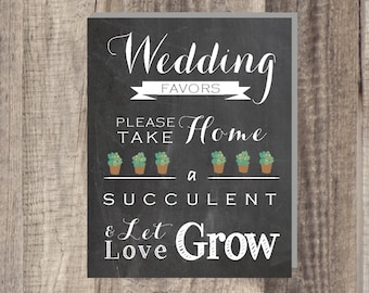 Instant Download - Let Love Grow Sign- Please Take Your Favor - Succulent- Wedding Favor Sign - Reception Sign Classic Wedding