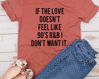 Vinyl Decal Quote If The Love Doesn't Feel Like 90s R&B