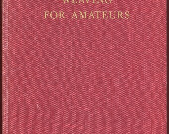 Weaving for Amateurs by Helen Coates - "How To Do It" Series, No. 24