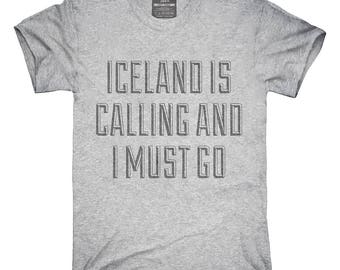 Funny Iceland Is Calling and I Must Go T-Shirt, Hoodie, Tank Top, Gifts