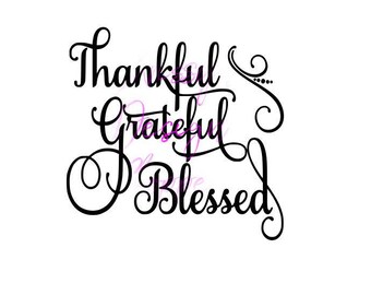 Thankful Grateful Blessed SVG