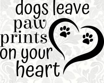 Download Dogs leave paw prints on your heart wall art wall sayings