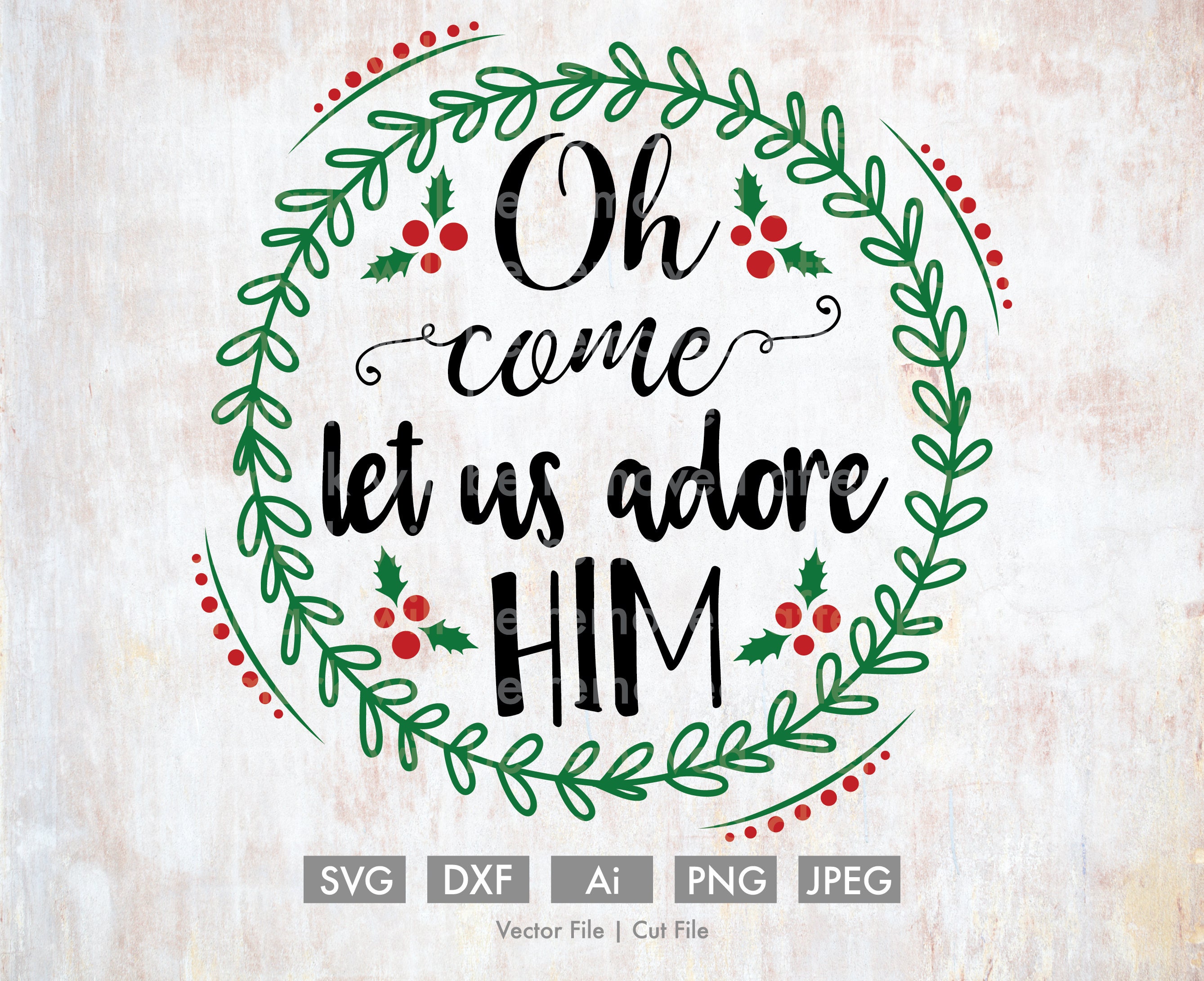 Oh Come Let us Adore Him Cut File/Vector Silhouette