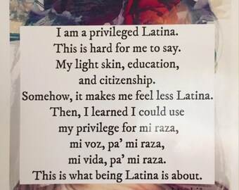 I am a Privileged Latina prints