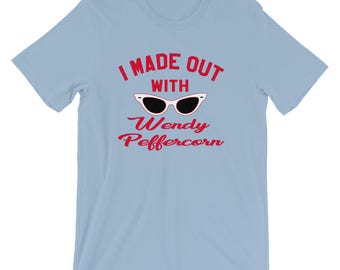 I Made Out With Wendy Peffercorn Unisex T-Shirt - The Sandlot