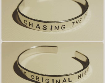 Chasing The Original High - Hand-Stamped Aluminum Cuff Bracelet - 1/4" wide band- Adam Lambert Inspired