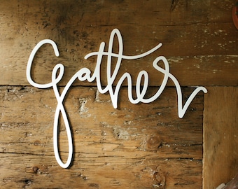 Gather Sign, Mother's Day, Mother's Day Gift, Mom Gift, Gift for Mom, Housewarming Gift, Wall Decor, Gift for Her, Wall Art, Home Decor