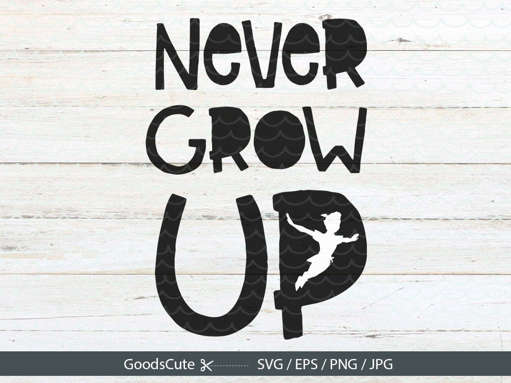 Free Free 112 Never Grow Up Disney Svg SVG PNG EPS DXF File