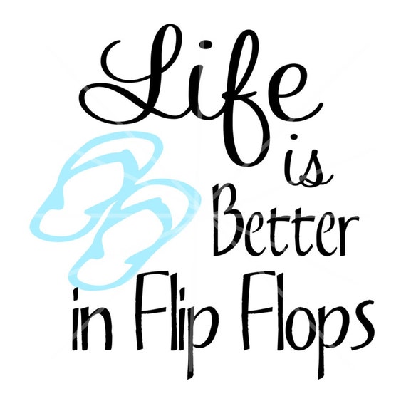 Download SVG Life is Better in Flip Flops SVG Flip Flops Summer