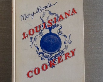 Southern Cookbook 1954 1st Ed Mary Land's Louisiana Cookery Creole Cajun Cooking Cuisine Vintage Cook Book New Orleans Food Vintage Classic