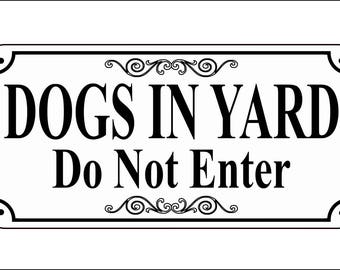 5.75" x 11.75" Dogs In Yard Keep Do Not Enter sign - FREE SHIPPING