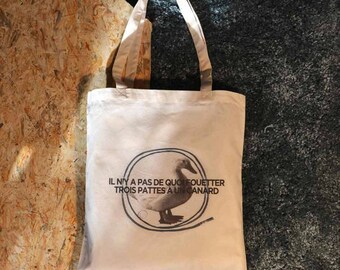 Tote Bag "Il n'y a pas de quoi fouetter trois pattes à un canard"
