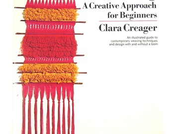 WEAVING Creative approach for Beginners, Creager Vintage Book, How To DIY, With or Without Loom, Arts Crafts Hobbies