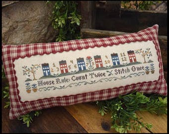 LITTLE HOUSE NEEDLEWORKS House Rule cross stitch patterns Diane Williams at thecottageneedle.com