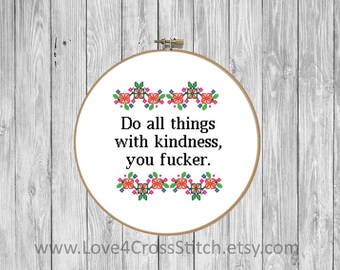 Funny Quote Cross Stitch Pattern Modern, Floral Cross Stitch Pattern, Kindness Cross Stitch Pattern Funny, Fucker Cross Stitch, Fuck Cross