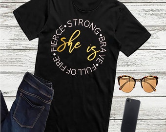 Inspirational Svg, Quote Svg, Mom Svg, Mother's Day Svg, She is Strong Brave Full of Fire Fierce Svg,Dxf,Png,Jpeg