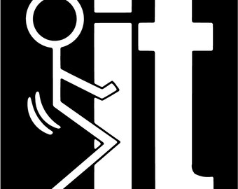 F**K IT FUNNY stick figure Decal Vinyl Sticker 3 Inch