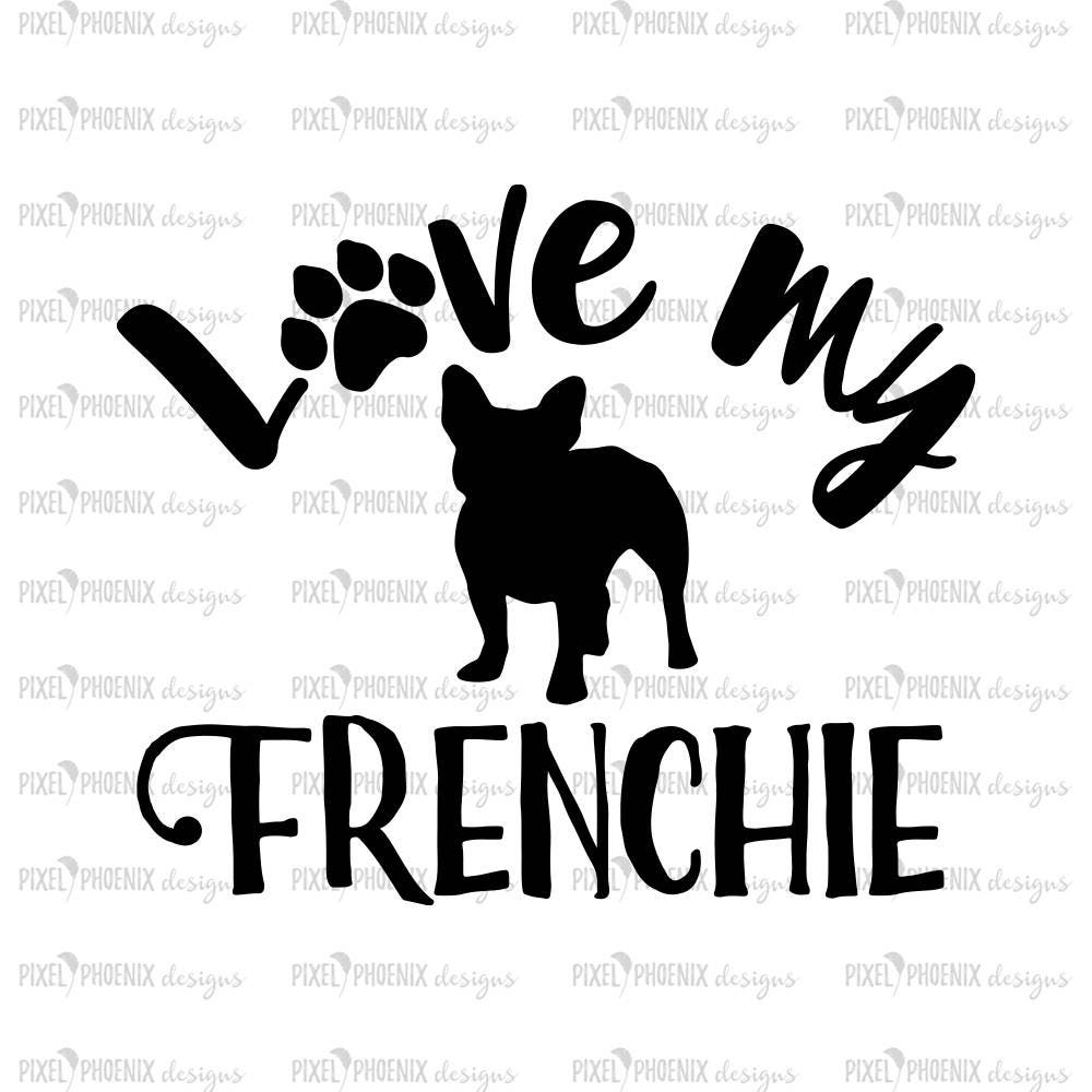 Download Love my Frenchie French Bulldog svg Frenchie svg svg for