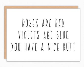 Funny Valentine Card. Valentines Day Card. Funny Anniversary Card. For Boyfriend. For Him. For Her. Love Cards. Roses are red nice butt 021