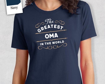 Greatest Oma, Oma Gift, Oma T-shirt, World’s Greatest Oma Shirt, Gift For Oma, Oma T Shirt