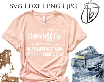 Momster SVG, Mom life SVG, Mama SVG, Funny Mom Svg, Funny Mom Shirt Svg, Mom Svg, Momster shirt svg, instant download, svg files, Dxf, Png