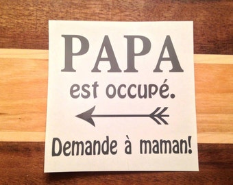 Sticker 'dad is busy, ask my mom.
