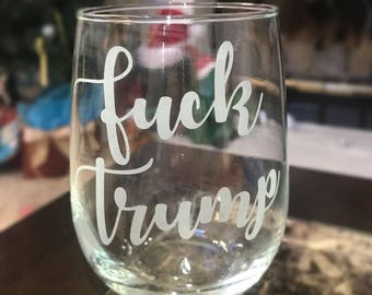 Fuck Trump Glass - Anti-Trump Glass - Choose from Wine, Pint, Pilsner, Whiskey Glass or Shot Glass Set