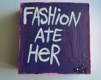 Fashion Ate Her - NayArts - Word Art Folk Painting
