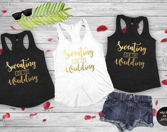 Sweating For The Wedding Tank Top Women's Gym Workout Fitness Funny Bride To Be Engagement Gift Bridesmaid Getting Married (d30)