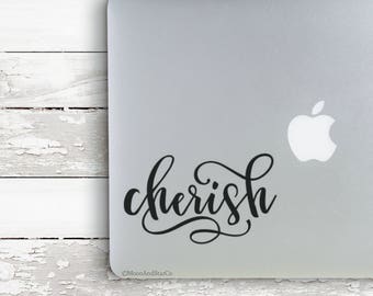 Cherish , Laptop Stickers, Laptop Decal, Macbook Decal, Car Decal, Vinyl Decal