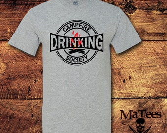 Campfire Drinking Society, Camping Shirt, Camping T Shirt, Camping Drinking, Camping Shirt For Men, Camping Shirt For Women, Shirt, Tee