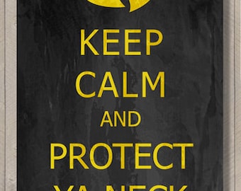 Wu Tang Clan - keep calm and protect ya neck - fine art