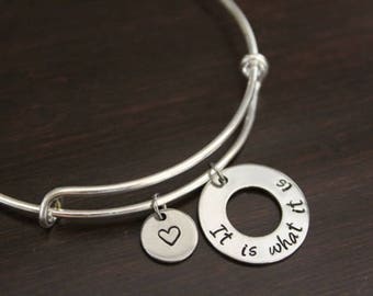It Is What It Is Bangle - It Is What It Is Bracelet - Keep Calm Jewelry - I/B/H