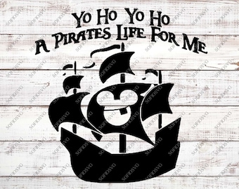 Yo Ho Yo Ho A Pirate's Life For Me Svg Fiels - Mickey Svg - Disney Svg - Svg For Cricut - Svg For Silhouette - Disney Vector Graphics - Dxf