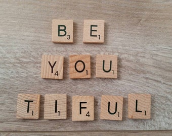 Scrabble tiles - "Be-you-tiful"