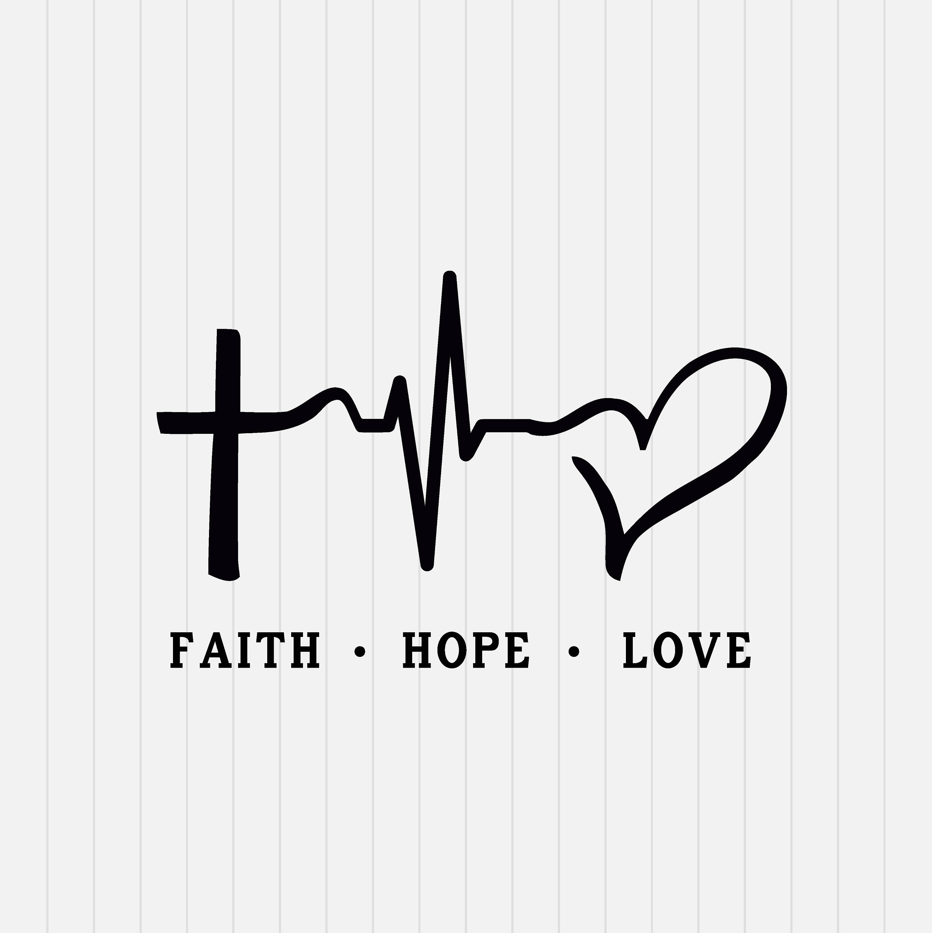 Faith Hope Love SVG File SVG Cutting File Cricut SVG
