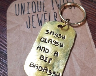 Sassy, Classy, and a bit Badassy Keychain