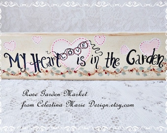 My Heart is in the Garden, Wood Hand Painted Block Sign, Garden Art, Collectible, Sign, ECS