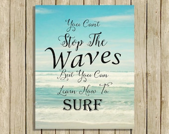 Ocean wall art sea quote Cant Stop The Waves bathroom decor surfer instant download digital Inspirational beach art home decor printable
