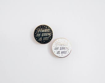 Females Are Strong As Hell Enamel Pin