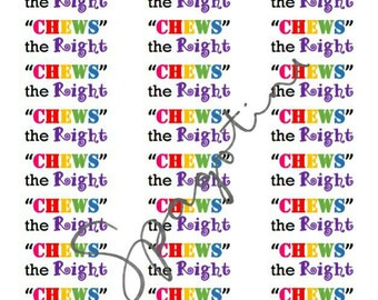 Chews the Right Labels/Stickers