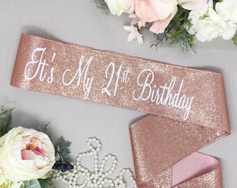 Birthday Sash - 21st Birthday Sash - Rose Gold Glitter Sash - It's My 21st Birthday