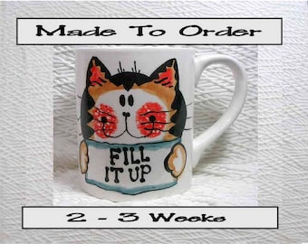Made To Order Ginger Tabby Cat Mug "Fill It Up" 12 Oz. Ceramic Handpainted by Grace M. Smith