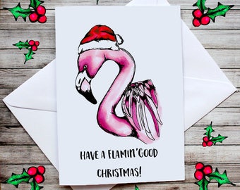 Flamin' Good Christmas - Hand Illustrated Christmas Card, Funny, Flamingo, Animals,Christmas, Bird, Pink, Bright, Colourful Humour