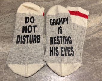 Do Not Disturb ... Grampy Is Resting His Eyes (Word Socks - Funny Socks - Novelty Socks)