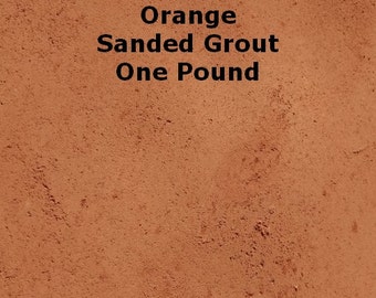 Orange Sanded Grout - ONE POUND for Walls, Floors, Counter Tops, Backsplashes, Tubs, Showers, Mosaics