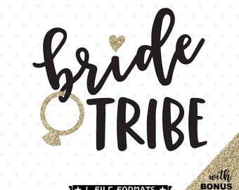 Bride Tribe SVG, Bridesmaid shirt iron on file, Bridal Party gift cut file, vinyl shirt design for bridesmaid, Wedding SVG, Glitter JPG file
