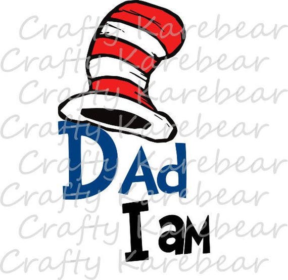 Download Cat in the Hat Dad I Am SVG Digital File