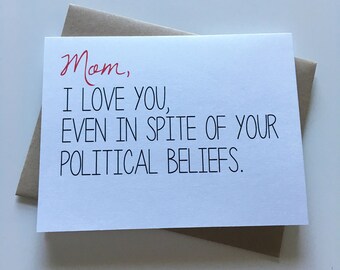 Mom Card - Funny Card for Mom - Mom Birthday Card - Funny Mother's Day - Politics Card